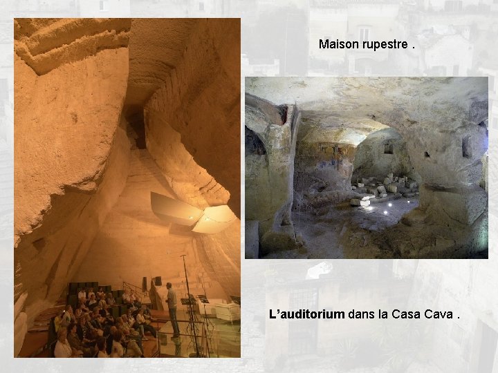Maison rupestre. L’auditorium dans la Casa Cava. 