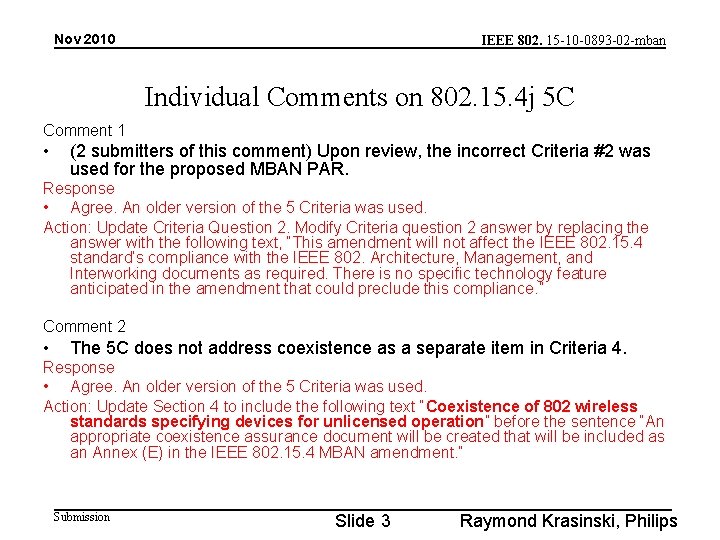 Nov 2010 IEEE 802. 15 -10 -0893 -02 -mban Individual Comments on 802. 15.