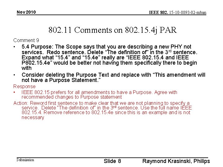 Nov 2010 IEEE 802. 15 -10 -0893 -02 -mban 802. 11 Comments on 802.