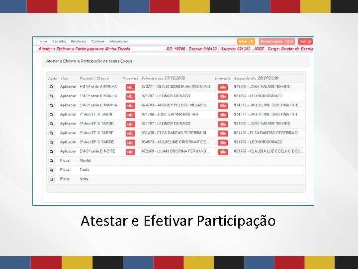 Atestar e Efetivar Participação Atestar e Efetivar Participação
