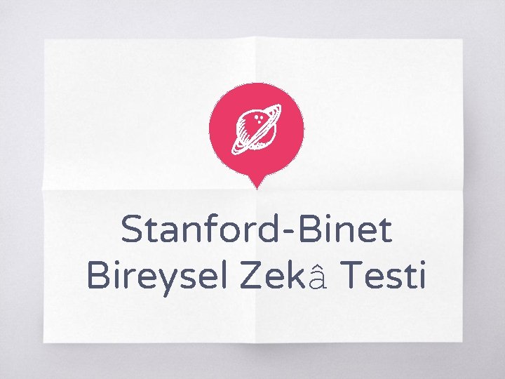 Stanford-Binet Bireysel Zekâ Testi 