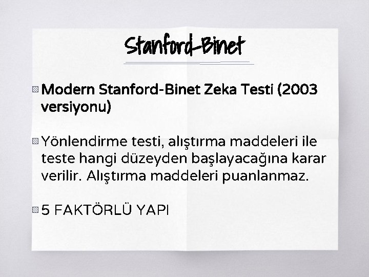 Stanford-Binet ▧ Modern Stanford-Binet Zeka Testi (2003 versiyonu) ▧ Yönlendirme testi, alıştırma maddeleri ile