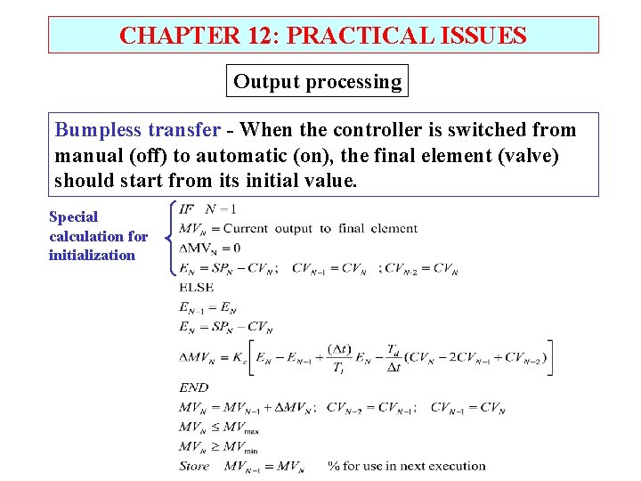 CHAPTER 12: PRACTICAL ISSUES Output processing Bumpless transfer - When the controller is switched