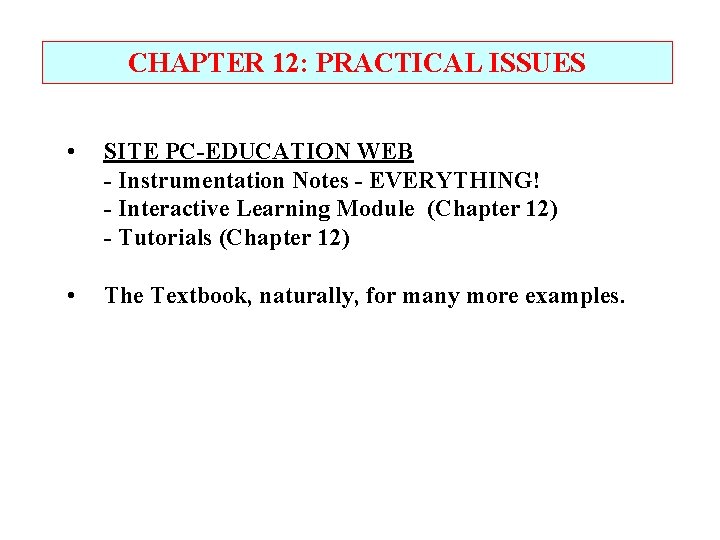 CHAPTER 12: PRACTICAL ISSUES • SITE PC-EDUCATION WEB - Instrumentation Notes - EVERYTHING! -