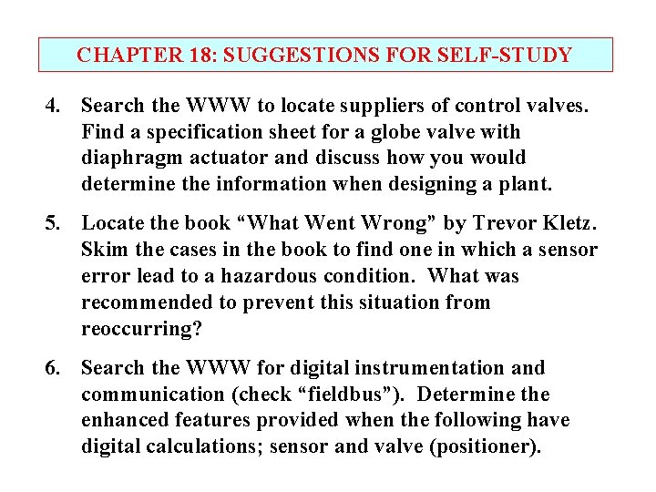 CHAPTER 18: SUGGESTIONS FOR SELF-STUDY 4. Search the WWW to locate suppliers of control
