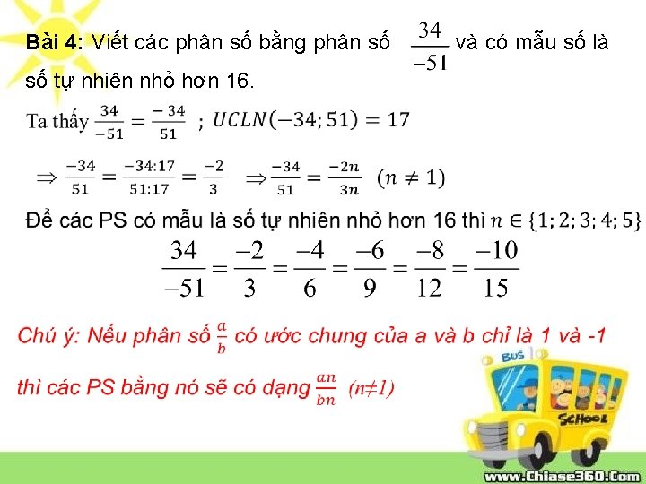 Bài 4: Viết các phân số bằng phân số số tự nhiên nhỏ hơn