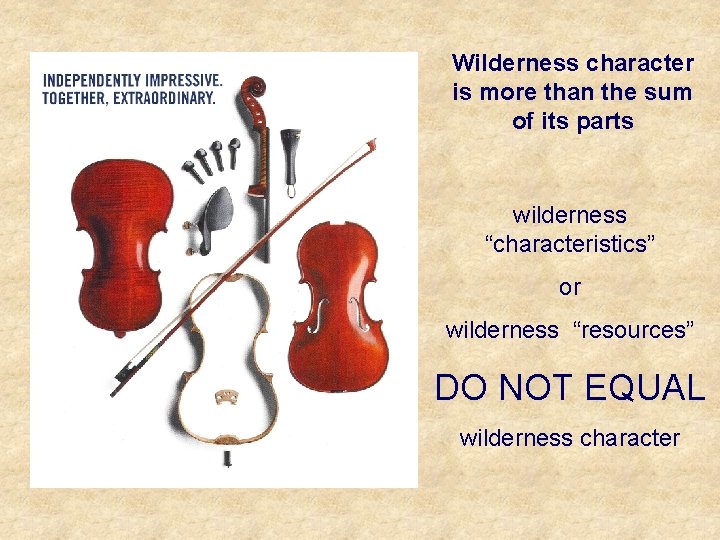 Wilderness character is more than the sum of its parts wilderness “characteristics” or wilderness