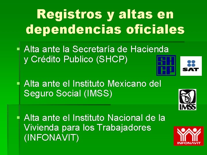 Registros y altas en dependencias oficiales § Alta ante la Secretaría de Hacienda y