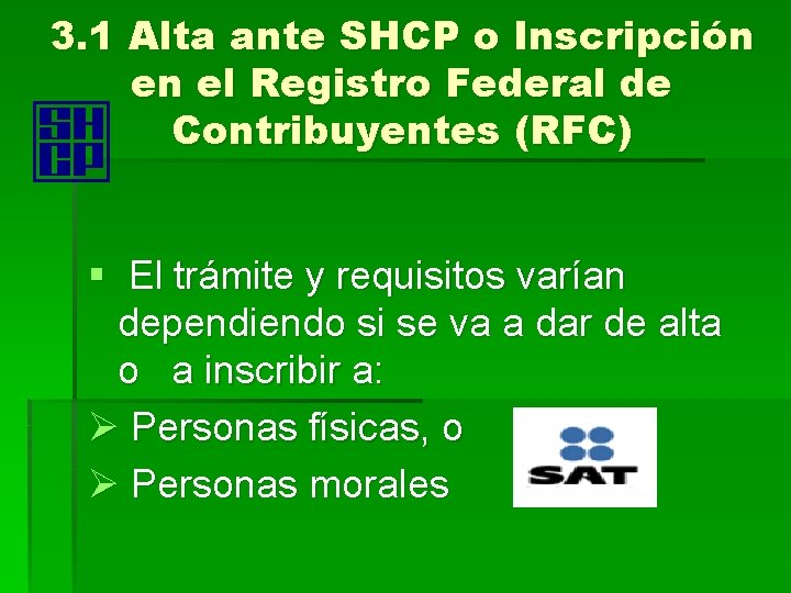 3. 1 Alta ante SHCP o Inscripción en el Registro Federal de Contribuyentes (RFC)