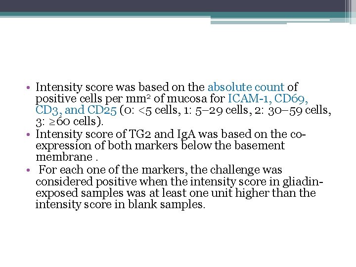  • Intensity score was based on the absolute count of positive cells per