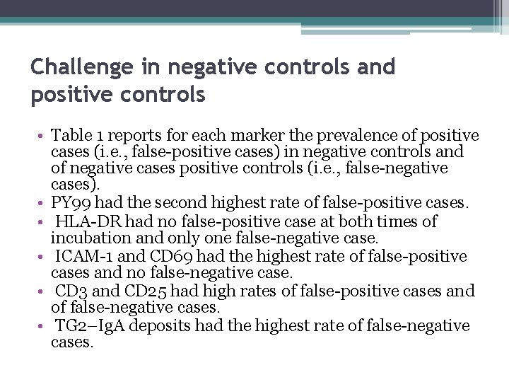 Challenge in negative controls and positive controls • Table 1 reports for each marker