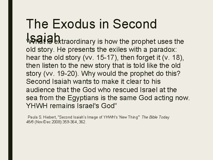 The Exodus in Second Isaiah “What is extraordinary is how the prophet uses the