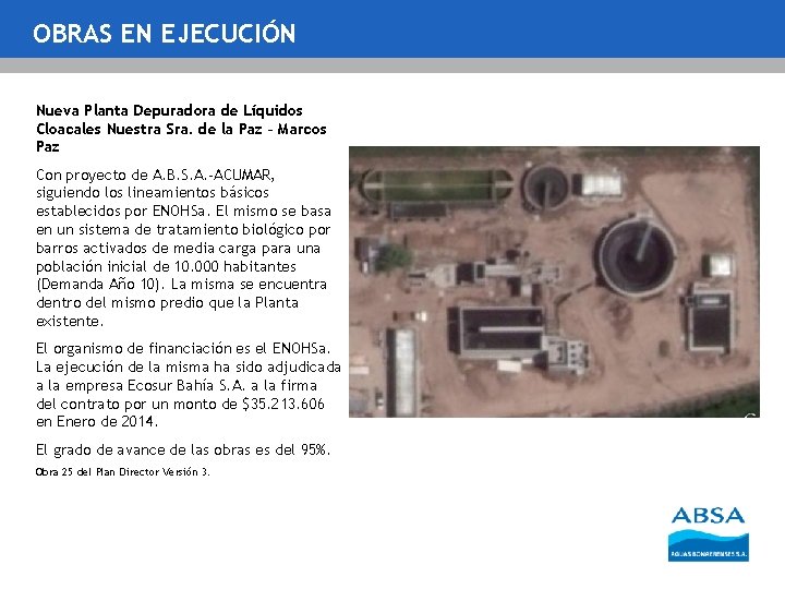 OBRAS EN EJECUCIÓN Nueva Planta Depuradora de Líquidos Cloacales Nuestra Sra. de la Paz