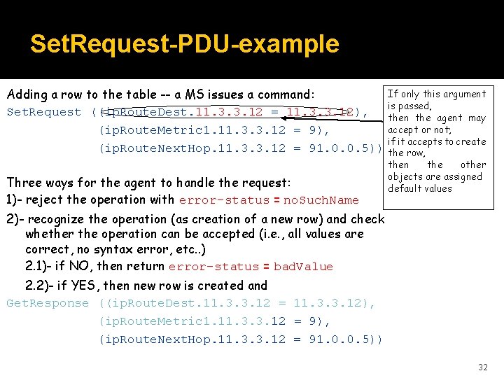 Set. Request-PDU-example If only this argument Adding a row to the table -- a