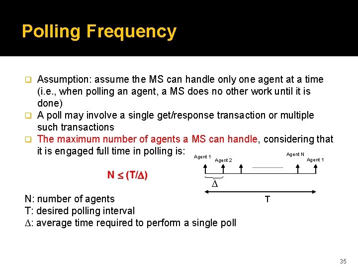 Polling Frequency Assumption: assume the MS can handle only one agent at a time