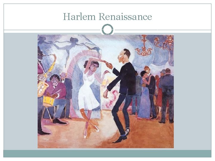 Harlem Renaissance 