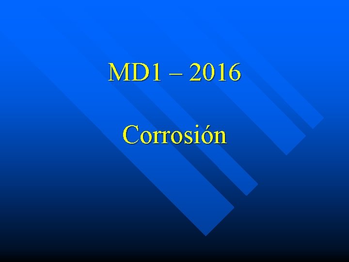 MD 1 – 2016 Corrosión 