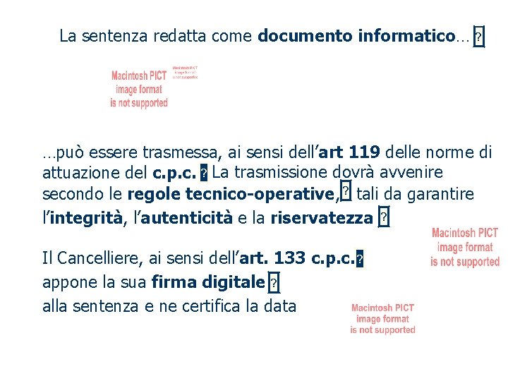 La sentenza redatta come documento informatico… ? …può essere trasmessa, ai sensi dell’art 119