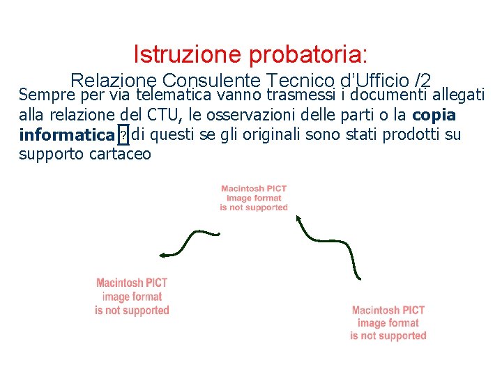 Istruzione probatoria: Relazione Consulente Tecnico d’Ufficio /2 Sempre per via telematica vanno trasmessi i