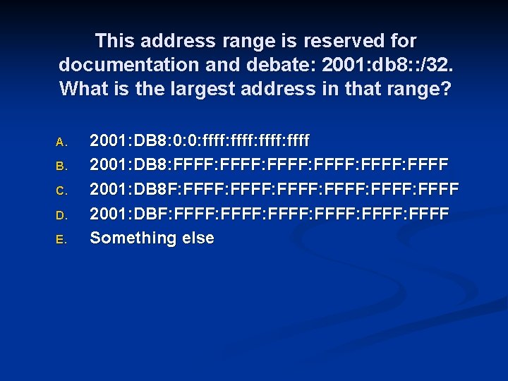 This address range is reserved for documentation and debate: 2001: db 8: : /32.