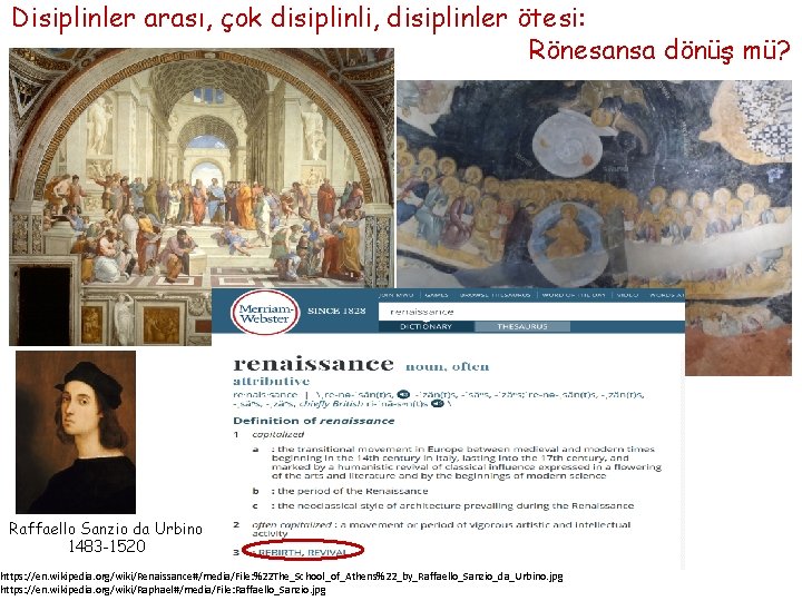 Disiplinler arası, çok disiplinli, disiplinler ötesi: Rönesansa dönüş mü? Raffaello Sanzio da Urbino 1483