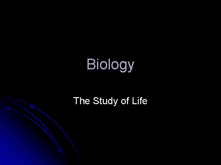 Biology The Study of Life 