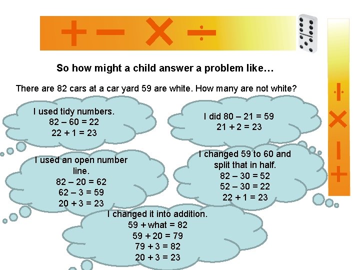 So how might a child answer a problem like… There are 82 cars at