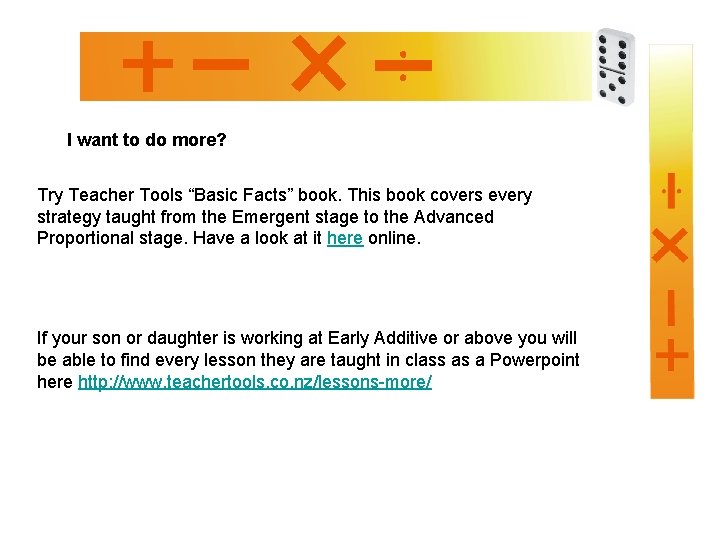 I want to do more? Try Teacher Tools “Basic Facts” book. This book covers