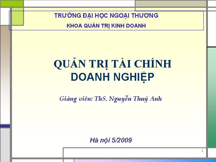 TRƯỜNG ĐẠI HỌC NGOẠI THƯƠNG KHOA QUẢN TRỊ KINH DOANH QUẢN TRỊ TÀI CHÍNH