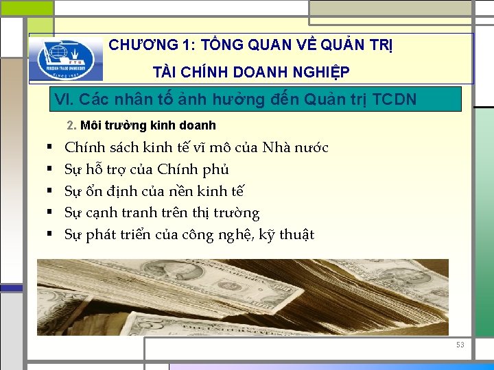 CHƯƠNG 1: TỔNG QUAN VỀ QUẢN TRỊ TÀI CHÍNH DOANH NGHIỆP VI. Các nhân