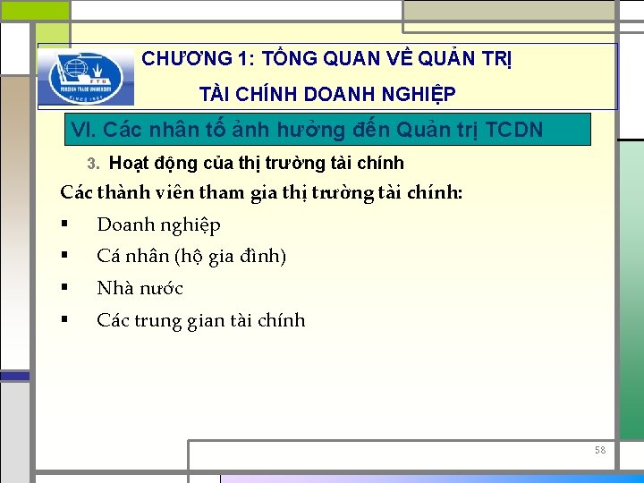 CHƯƠNG 1: TỔNG QUAN VỀ QUẢN TRỊ TÀI CHÍNH DOANH NGHIỆP VI. Các nhân