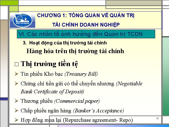 CHƯƠNG 1: TỔNG QUAN VỀ QUẢN TRỊ TÀI CHÍNH DOANH NGHIỆP VI. Các nhân