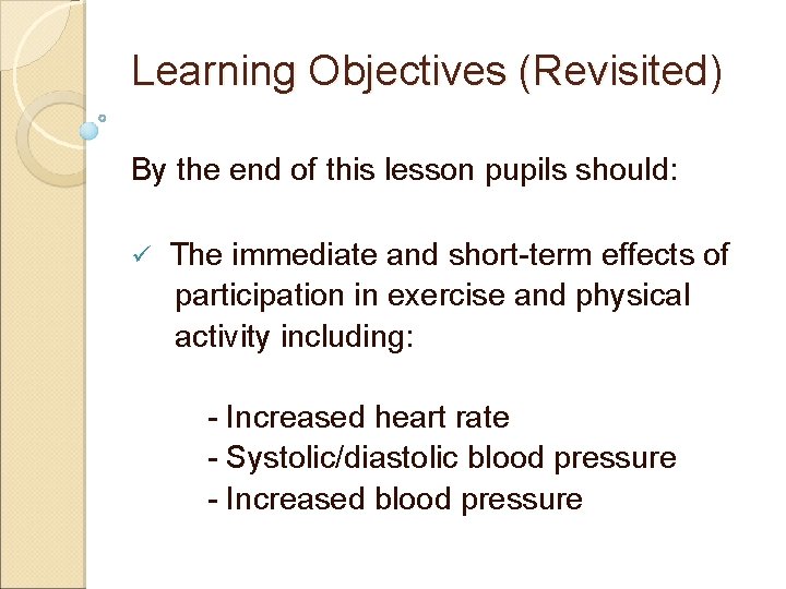 Learning Objectives (Revisited) By the end of this lesson pupils should: ü The immediate