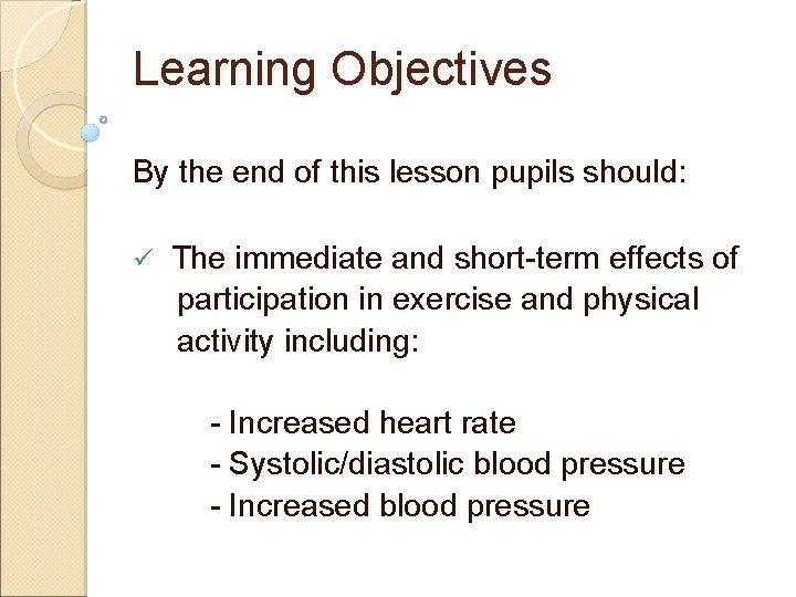 Learning Objectives By the end of this lesson pupils should: ü The immediate and