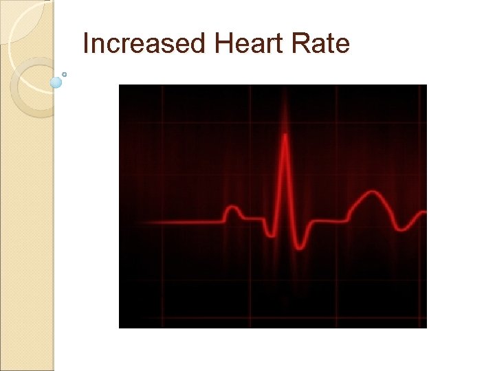 Increased Heart Rate 