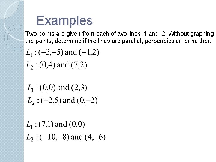 Examples Two points are given from each of two lines l 1 and l
