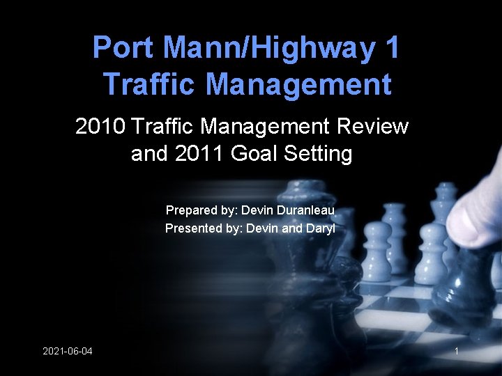 Port Mann/Highway 1 Traffic Management 2010 Traffic Management Review and 2011 Goal Setting Prepared Port Mann/Highway 1 Traffic Management 2010 Traffic Management Review and 2011 Goal Setting Prepared