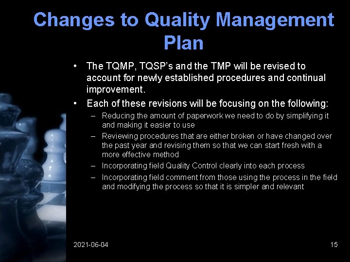 Changes to Quality Management Plan • The TQMP, TQSP’s and the TMP will be Changes to Quality Management Plan • The TQMP, TQSP’s and the TMP will be