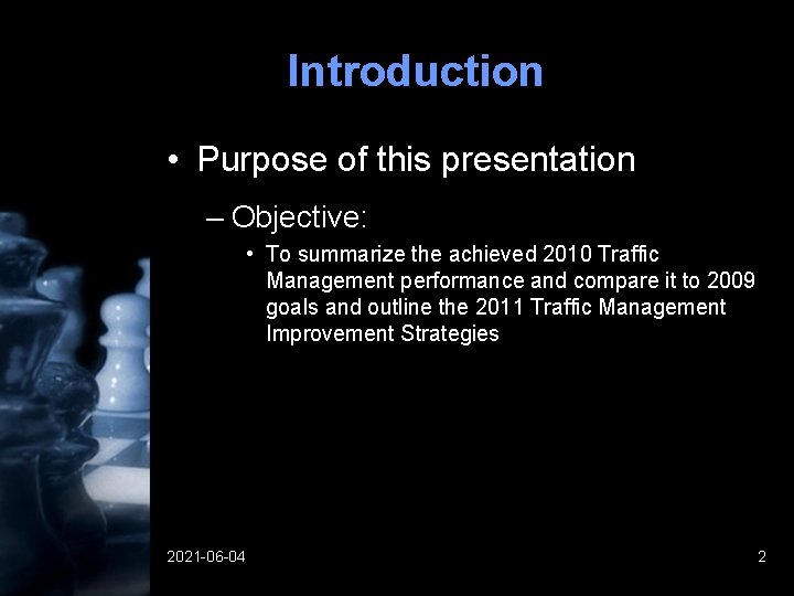 Introduction • Purpose of this presentation – Objective: • To summarize the achieved 2010 Introduction • Purpose of this presentation – Objective: • To summarize the achieved 2010