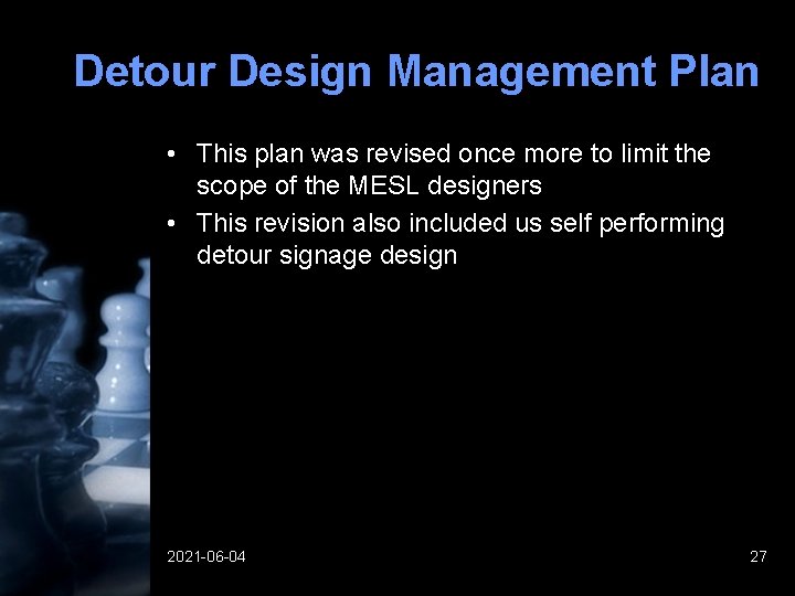 Detour Design Management Plan • This plan was revised once more to limit the Detour Design Management Plan • This plan was revised once more to limit the