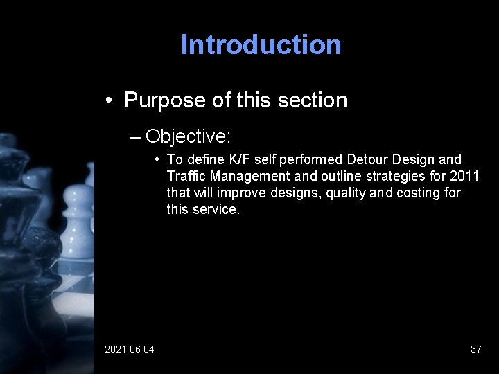 Introduction • Purpose of this section – Objective: • To define K/F self performed Introduction • Purpose of this section – Objective: • To define K/F self performed