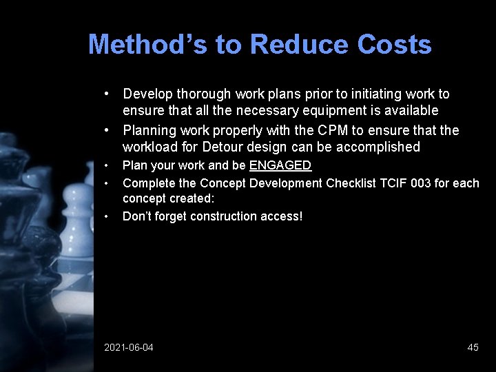 Method’s to Reduce Costs • Develop thorough work plans prior to initiating work to Method’s to Reduce Costs • Develop thorough work plans prior to initiating work to