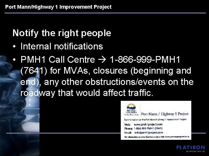 Port Mann/Highway 1 Improvement Project Notify the right people • Internal notifications • PMH Port Mann/Highway 1 Improvement Project Notify the right people • Internal notifications • PMH
