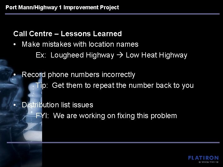 Port Mann/Highway 1 Improvement Project Call Centre – Lessons Learned • Make mistakes with Port Mann/Highway 1 Improvement Project Call Centre – Lessons Learned • Make mistakes with