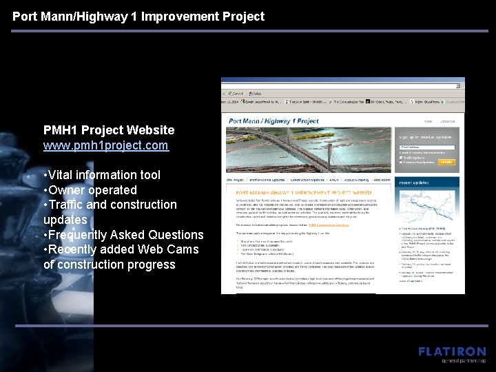 Port Mann/Highway 1 Improvement Project PMH 1 Project Website www. pmh 1 project. com Port Mann/Highway 1 Improvement Project PMH 1 Project Website www. pmh 1 project. com