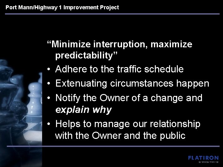 Port Mann/Highway 1 Improvement Project “Minimize interruption, maximize predictability” • Adhere to the traffic Port Mann/Highway 1 Improvement Project “Minimize interruption, maximize predictability” • Adhere to the traffic