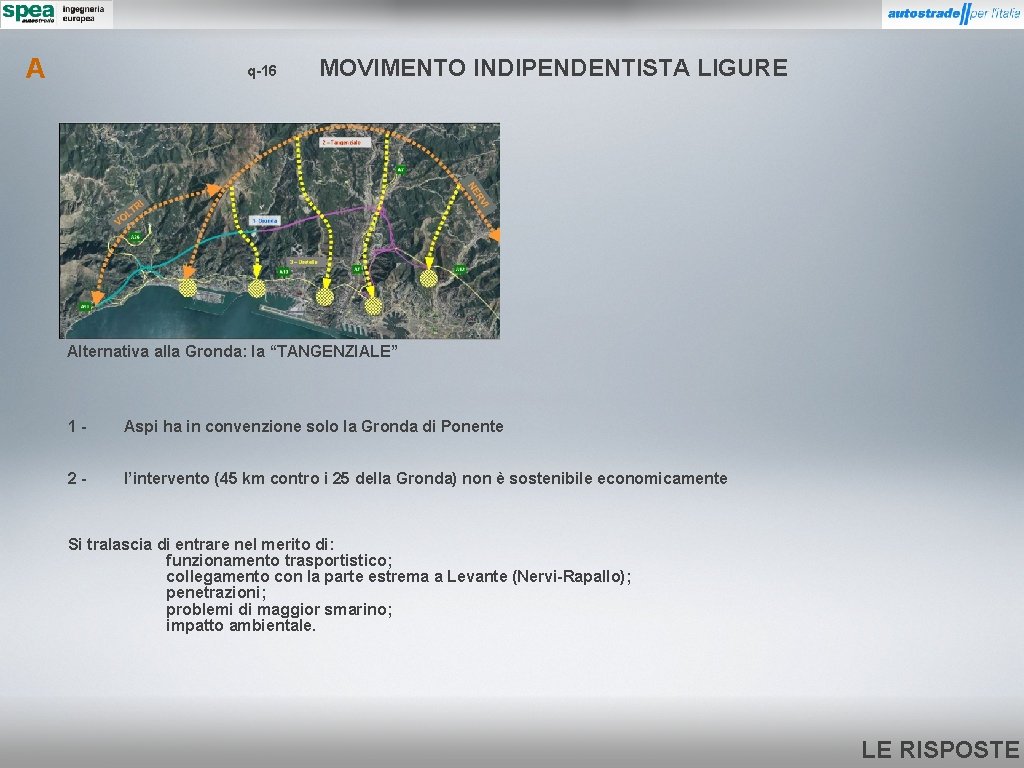 A q-16 MOVIMENTO INDIPENDENTISTA LIGURE Alternativa alla Gronda: la “TANGENZIALE” 1 - Aspi ha