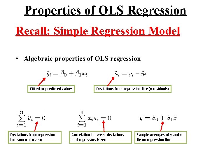 Properties of OLS Regression Recall: Simple Regression Model • Algebraic properties of OLS regression