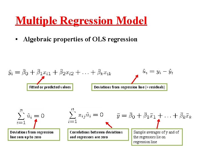 Multiple Regression Model • Algebraic properties of OLS regression Fitted or predicted values Deviations