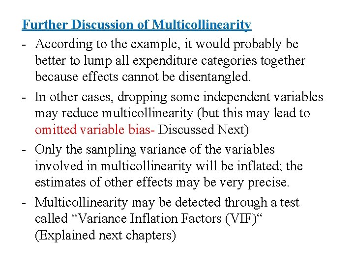 Further Discussion of Multicollinearity - According to the example, it would probably be better